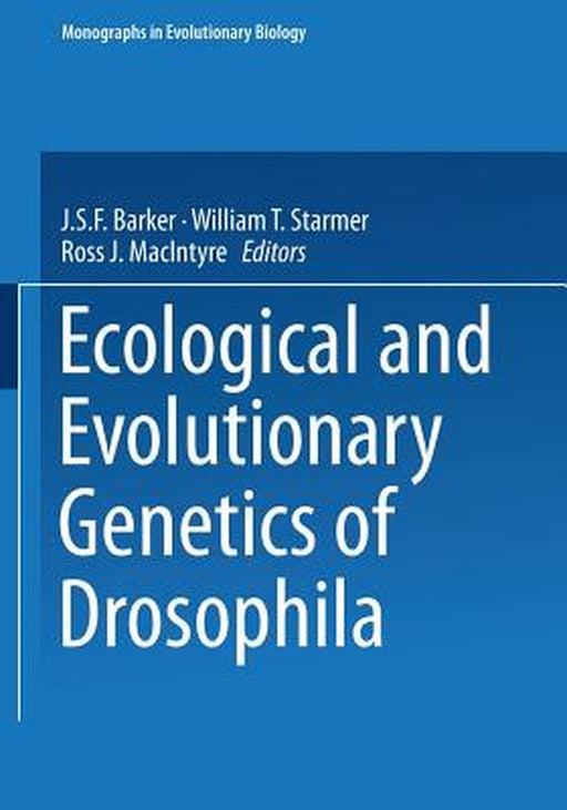 Ecological and Evolutionary Genetics of Drosophila by J. S. F. Barker