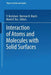 Interaction of Atoms and Molecules with Solid Surfaces by V. Bortolani