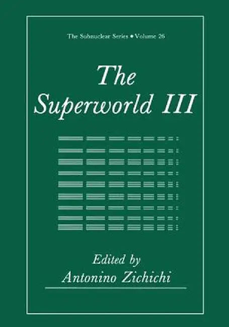 The Superworld III by Antonino Zichichi