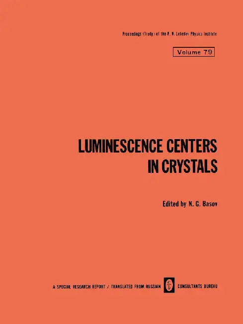 Luminescence Centers in Crystals by N. G. Basov