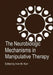 The Neurobiologic Mechanisms in Manipulative Therapy by I. M. Korr