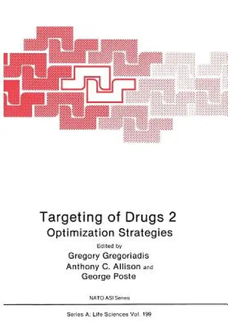 Targeting of Drugs 2: Optimization Strategies by Gregory Gregoriadis