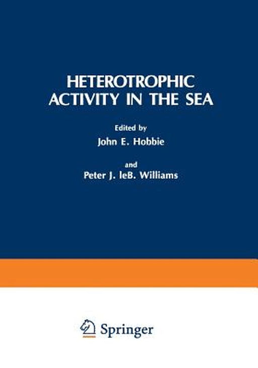 Heterotrophic Activity in the Sea by Peter J. Leb Williams