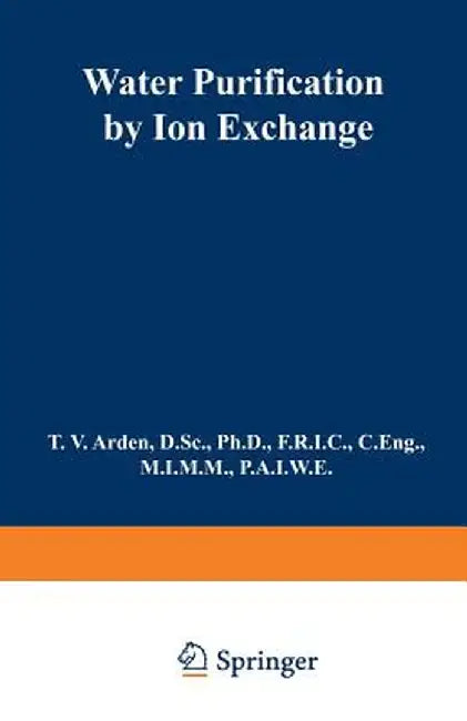 Water Purification by Ion Exchange by T. V. Arden