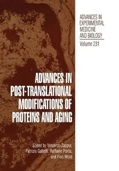 Advances in Post-Translational Modifications of Proteins and Aging by V. Zappia