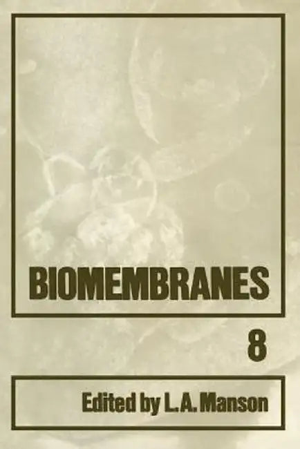 Biomembranes by Lionel A. Manson