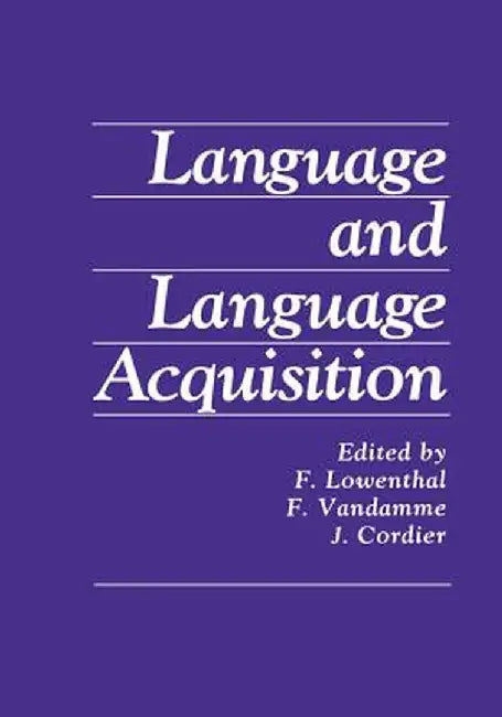 Language and Language Acquisition by F. Lowenthal