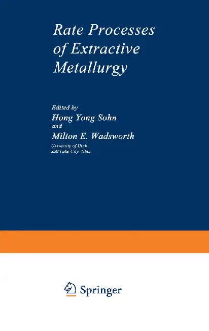 Rate Processes of Extractive Metallurgy by Hong Yong Sohn