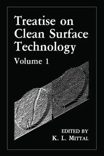 Treatise on Clean Surface Technology: Volume 1 by K. L. Mittal