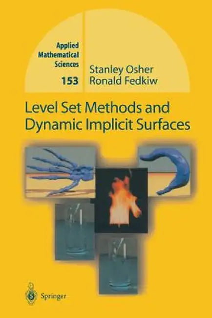 Level Set Methods and Dynamic Implicit Surfaces by Stanley Osher