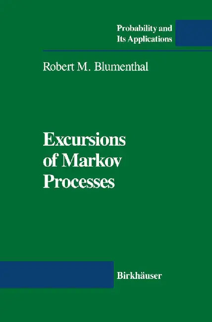 Excursions of Markov Processes by Robert M. Blumenthal