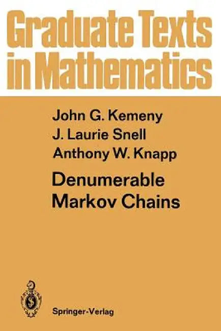 Denumerable Markov Chains: With a Chapter of Markov Random Fields by David Griffeath by D. S. Griffeath