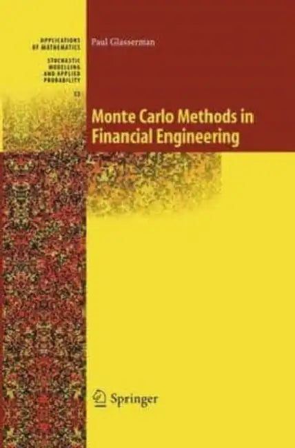 Monte Carlo Methods in Financial Engineering by Griffin Hansbury
