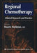 Regional Chemotherapy: Clinical Research and Practice by Cleveland Clinic Cancer Center; Chairman, Department Of Hematology/ Dr Maurie Markman Md (director