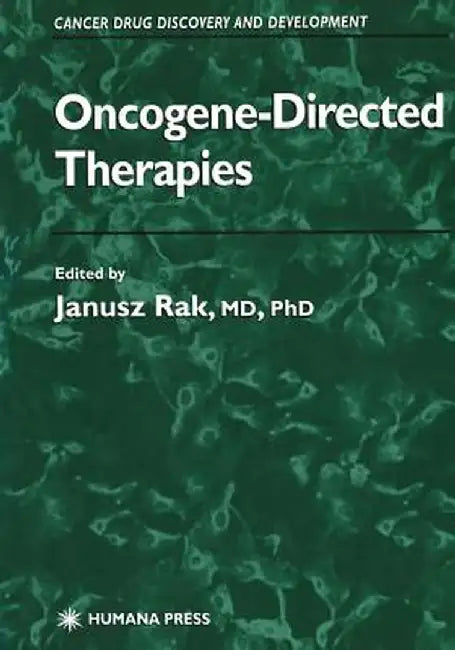 Oncogene-Directed Therapies by Janusz W. Rak