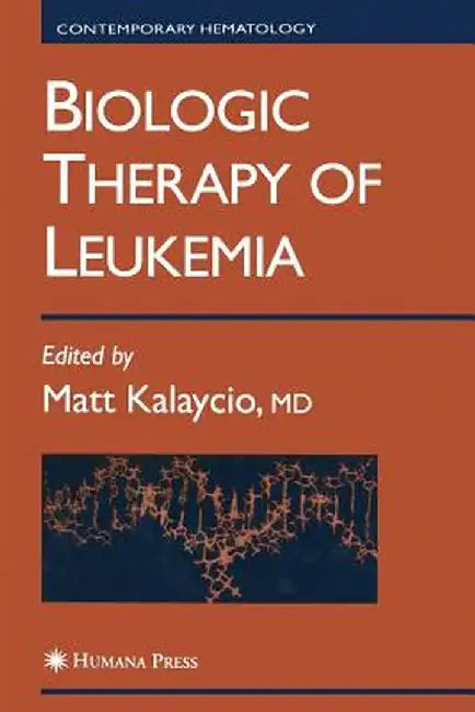 Biologic Therapy of Leukemia by Matt Kalaycio