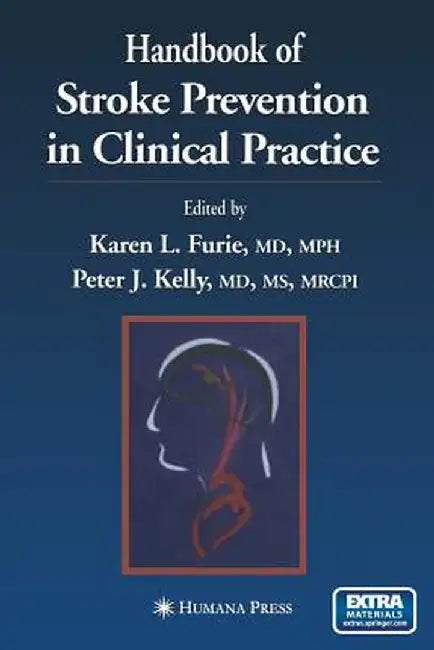 Handbook of Stroke Prevention in Clinical Practice by Karen L. Furie