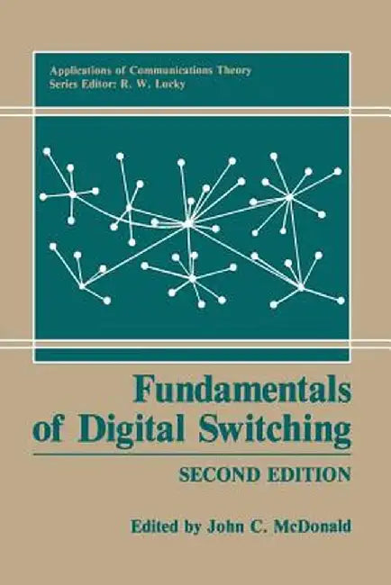 Fundamentals of Digital Switching by John C. McDonald