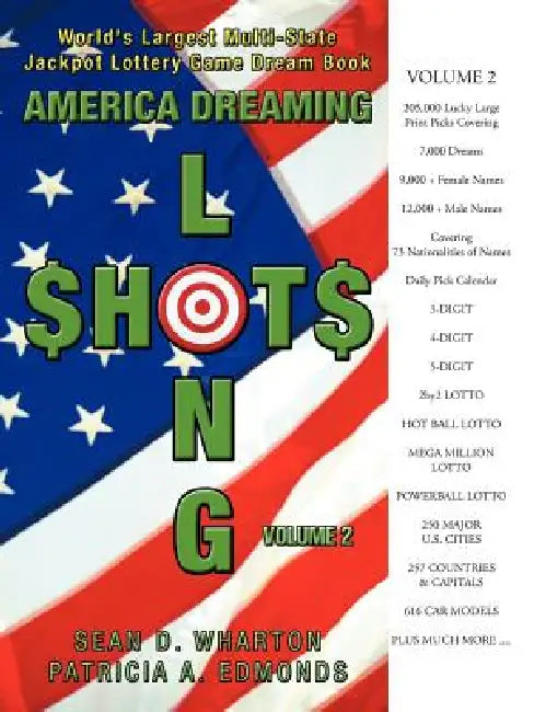 America Dreaming Longshots Volume 2 by Sean D. Wharton, Patricia A. Edmonds