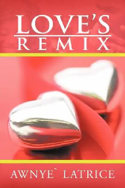 Love's Remix by Awnye` Latrice