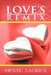 Love's Remix by Awnye` Latrice