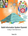 Build Information System Pyramid: Ecology of Data Warehouse by Taiwei Chi