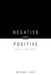 Negative = Positive: "Only If You Want" by Michael John