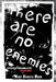 There Are No Enemies: A Practical Philosophy of Life by Mary Anneeta Mann