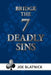 The Seven Deadly Sins by Joe Blatnick