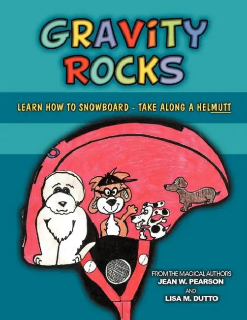Gravity Rocks by Jean W. Pearson, Lisa M. Dutto