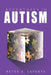 Adventures in Autism by Peter A. Laporta