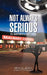 Not Always Serious: The Inanities of a Pensive Mind by Denis Liljedahl