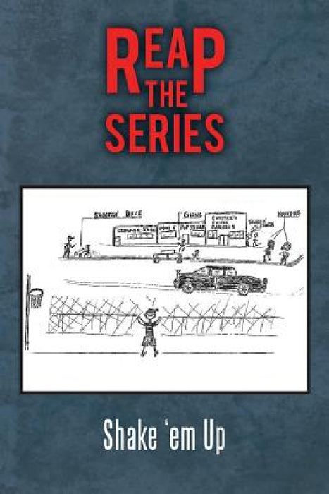 Reap the Series by Shake 'em Up
