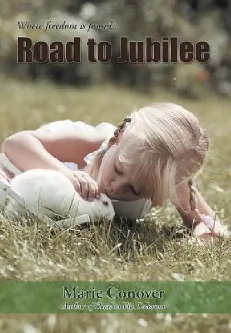 Road to Jubilee by Marie Conover