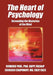 The Heart of Psychology: Unraveling the Mysteries of the Mind by Howard Paul Abpp, Faclinp Eduardo Chapunoff Facp Facc