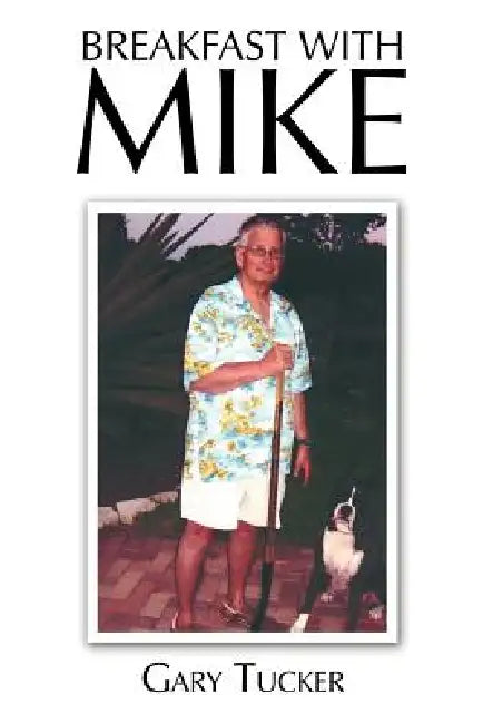 Breakfast with Mike by Gary Tucker