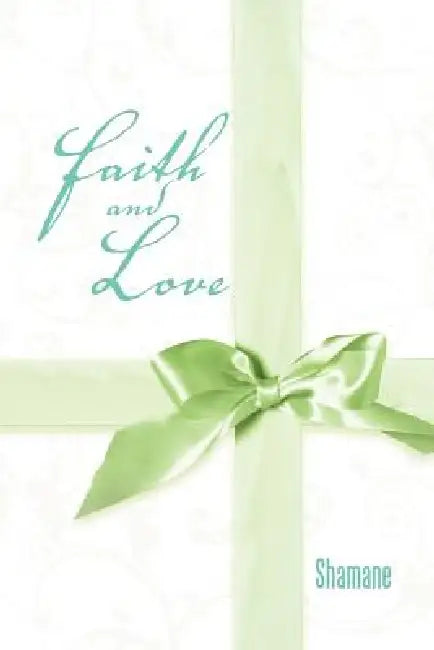Faith and Love by Shamane