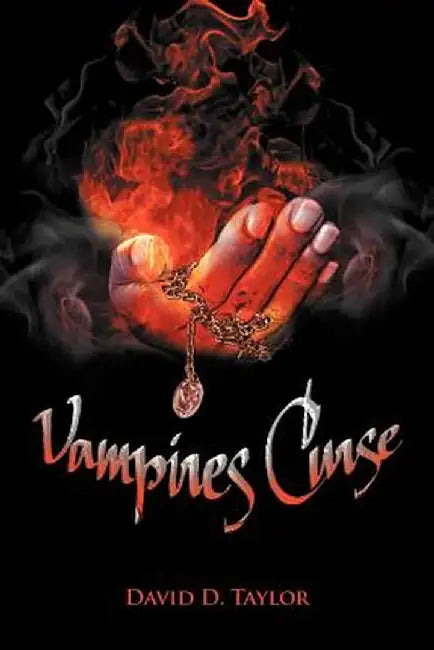 Vampires Curse by David D. Taylor