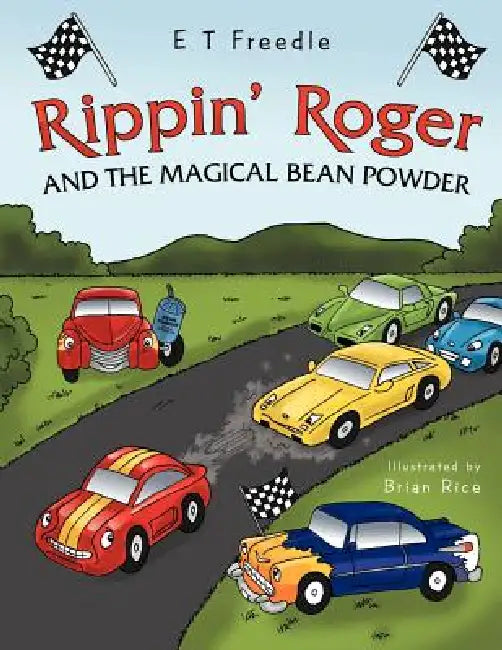 Rippin' Roger and the Magical Bean Powder by E. T. Freedle