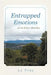 Entrapped Emotions ...and the Wisdom behind them by J. J. Pires