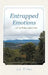 Entrapped Emotions ...and the Wisdom behind them by J. J. Pires