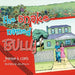The Snake Named Bully by Jeanne B. Clark