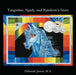 Tangerine, Spark, and Rainbow's Story by Deborah James M. a.