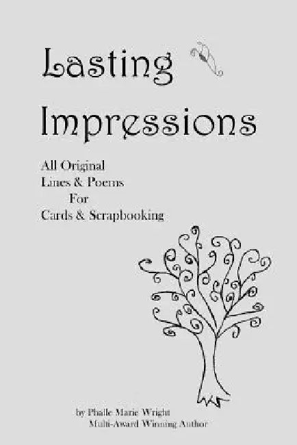 Lasting Impressions: All Original Lines & Poems for Cards & Scrapbooking by Phalle Wright