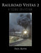 Railroad Vistas 2: A Scenic Collection by Paul Roth