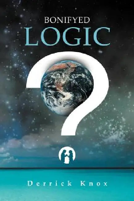 Bonifyed Logic by Derrick Knox