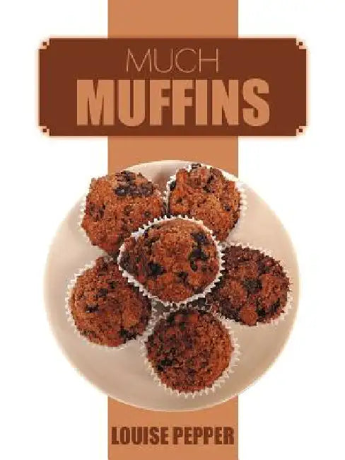 Much Muffins by Louise Pepper