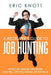 A Recruiter's Guide to Job Hunting: Effective, Insider Strategies That Will Get You Ahead of the Pack by Eric Knott