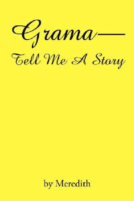 Grama--Tell Me A Story by Meredith