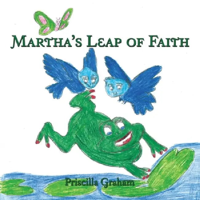 Martha's Leap of Faith by Priscilla Graham